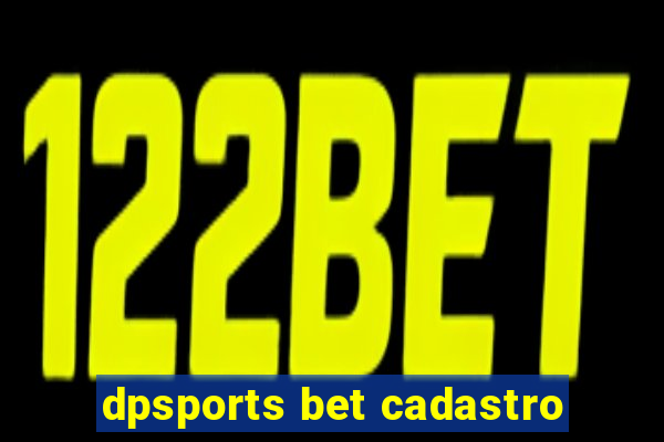 dpsports bet cadastro